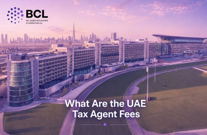 BCL GLOBIZ UAE TAX INSIGHT What Are the UAE Tax Agent Fee