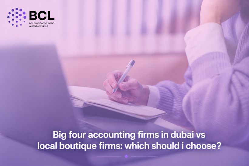 Big four accounting firms in dubai vs local boutique firms which should i choose
