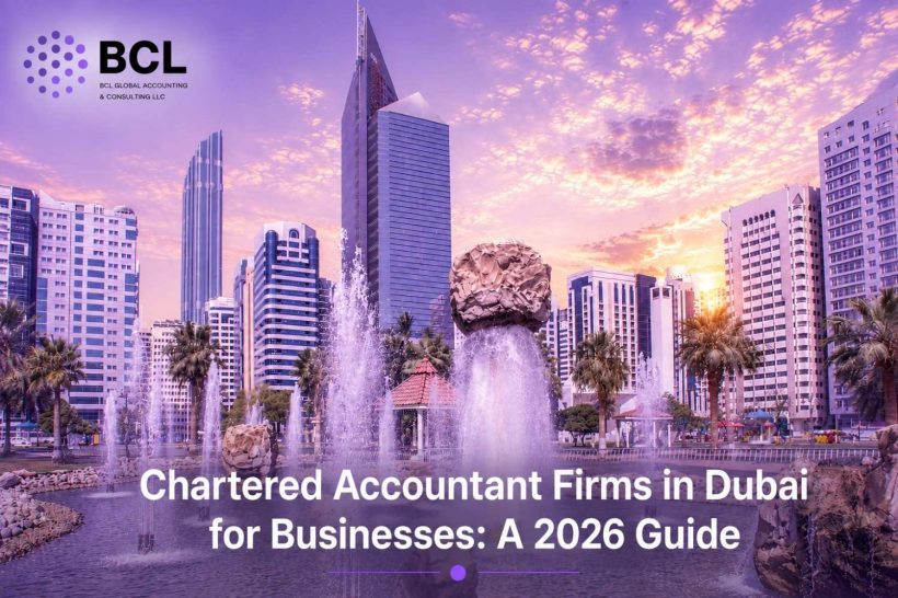 Chartered Accountant Firms in Dubai for Businesses A 2026 Guide