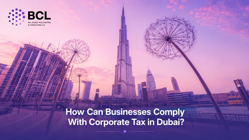 How Can Businesses Comply With Corporate Tax in Dubai and make the image in landscape