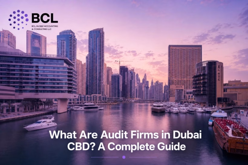 What Are Audit Firms in Dubai CBD A Complete Guide (1)