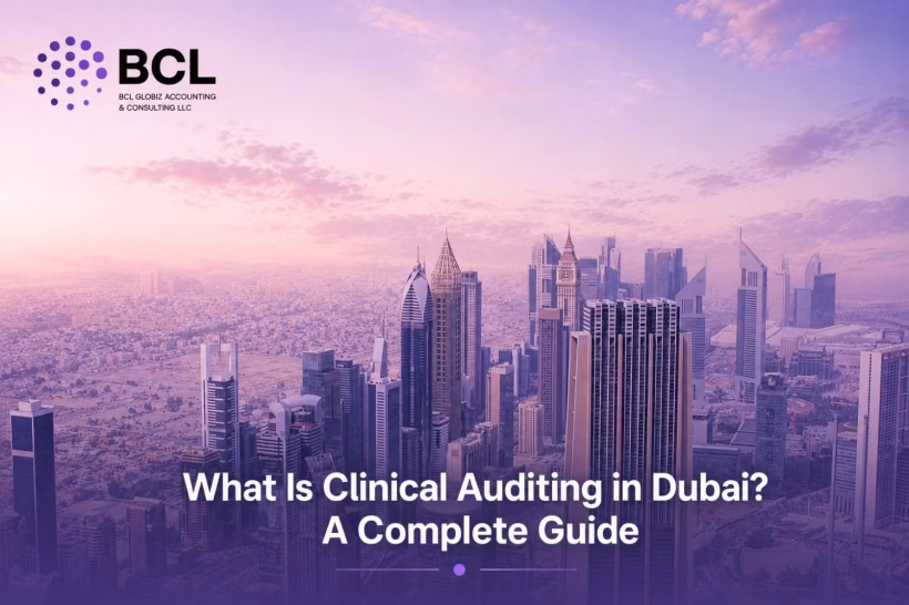 What Is Clinical Auditing in Dubai A Complete Guide